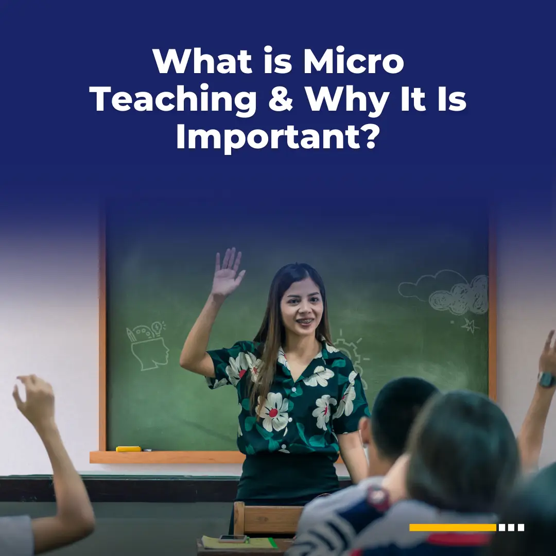 What Is Micro Teaching and Why Is It Important?